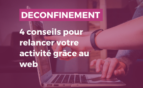 Déconfinement : 4 conseils pour relancer votre activité